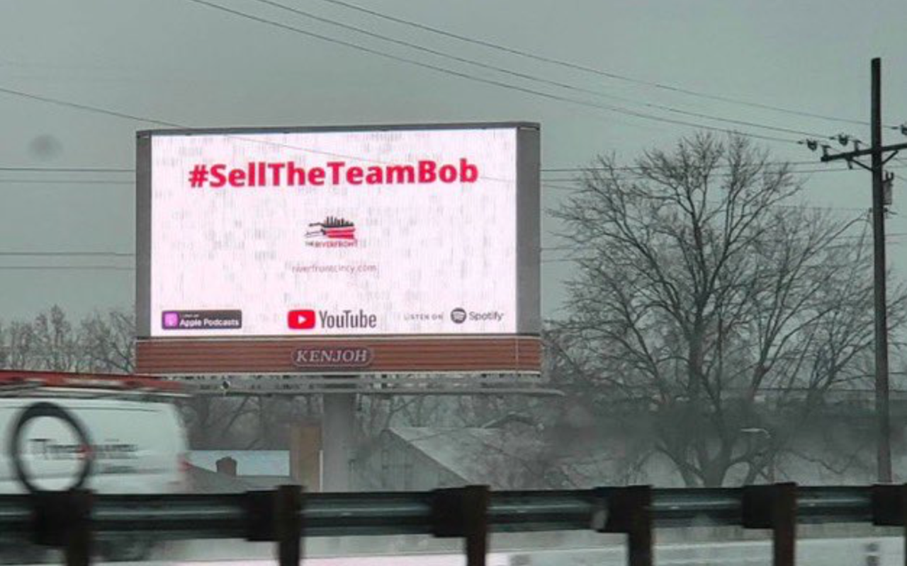The Riverfront's billboard urging Bob Castellini to sell the Reds went up in early April.