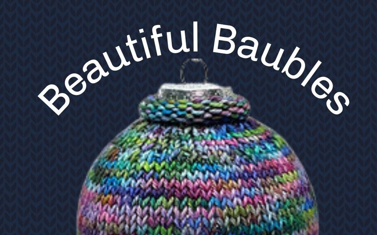 Beautiful Baubles - Knitting Class