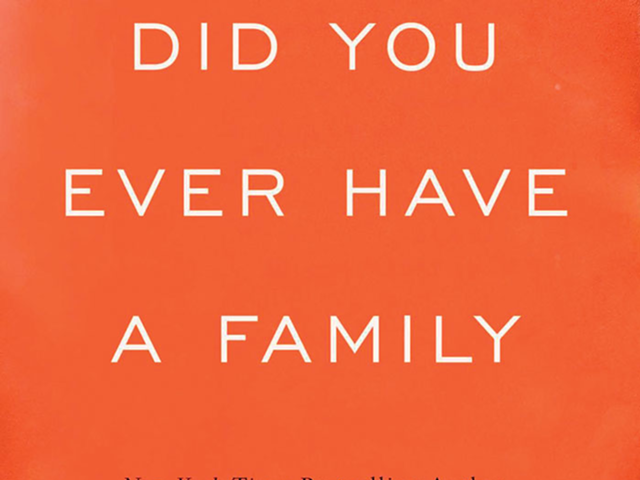 'Did You Ever Have A Family' by Bill Clegg