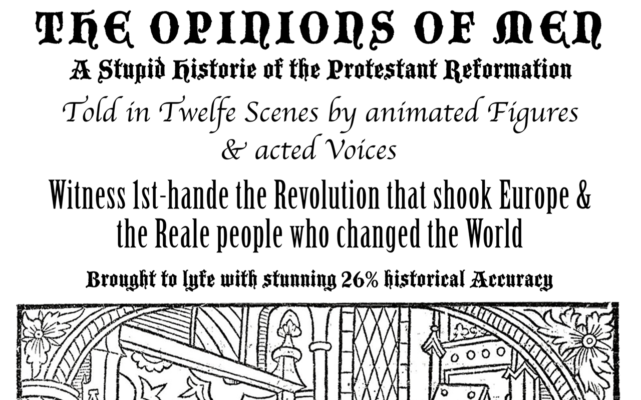FRINGE 2020 CRITIC'S PICK: Opinions of Men: A Stupid History of the Protestant Reformation