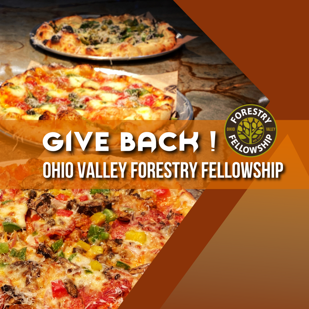 GIVE BACK: Ohio Valley Forestry Fellowship @ Catch-a-Fire Pizza - Oakley