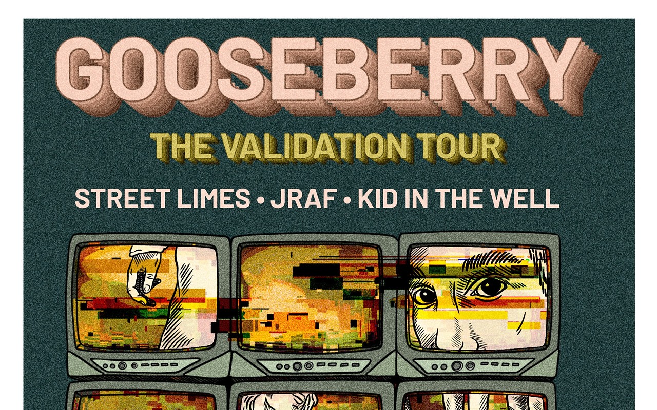 Gooseberry w/ Street Limes, Jraf, Kid in the Well