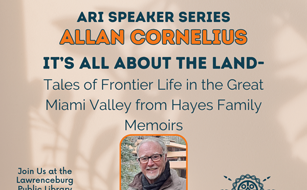 Happy Hour History Speaker Series: It's All About the Land-Tales of Frontier Life in the Great Miami Valley From Hayes Family Memoirs