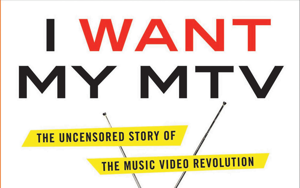 I Want My MTV by Craig Marks and Rob Tannenbaum