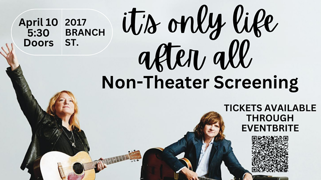 Indigo Girls "It's Only Life After All" Non-Theater Screening