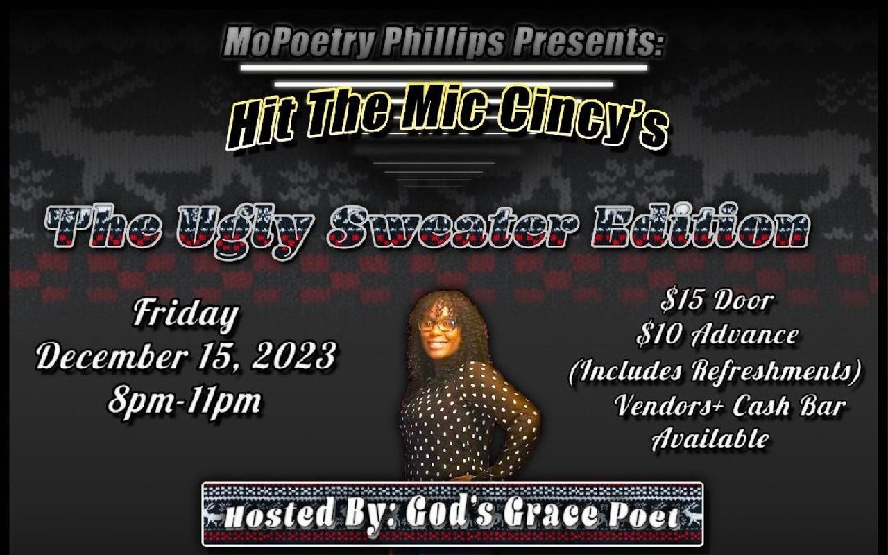 MoPoetry Phillips Presents: Hit the Mic Cincy's Open Mic "Ugly Sweater Edition."