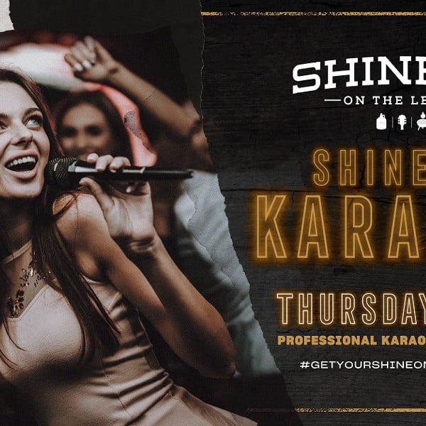 "Shine On Karaoke" Thursdays at Shiners on the Levee
