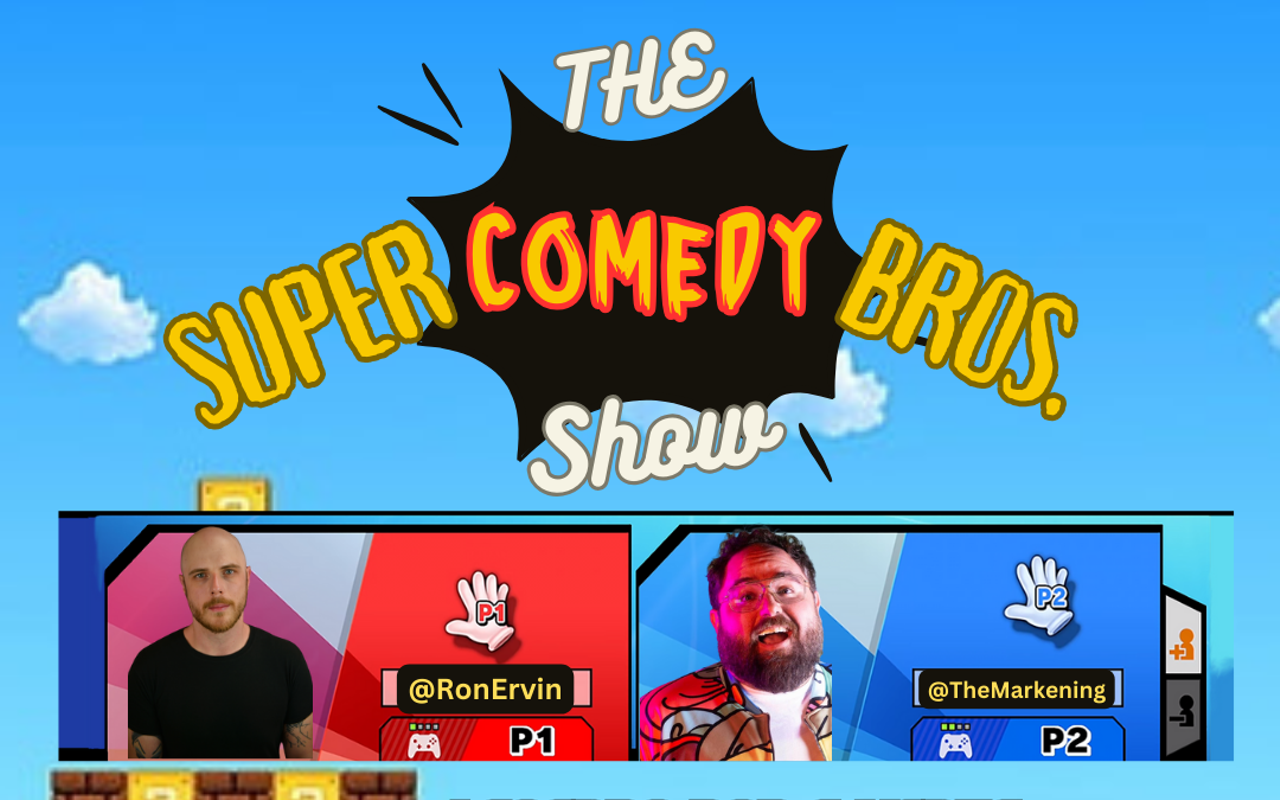The Super Comedy Bros Show