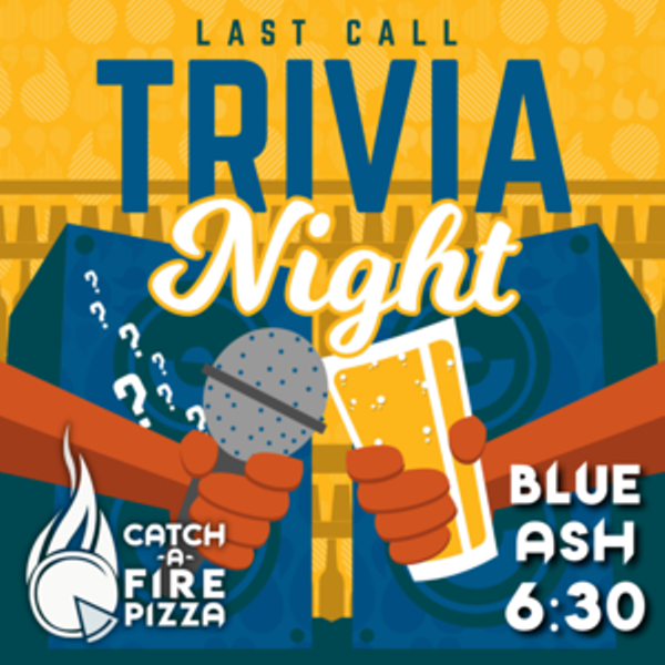 Trivia Tuesdays! At Catch-a-Fire Pizza - Blue Ash