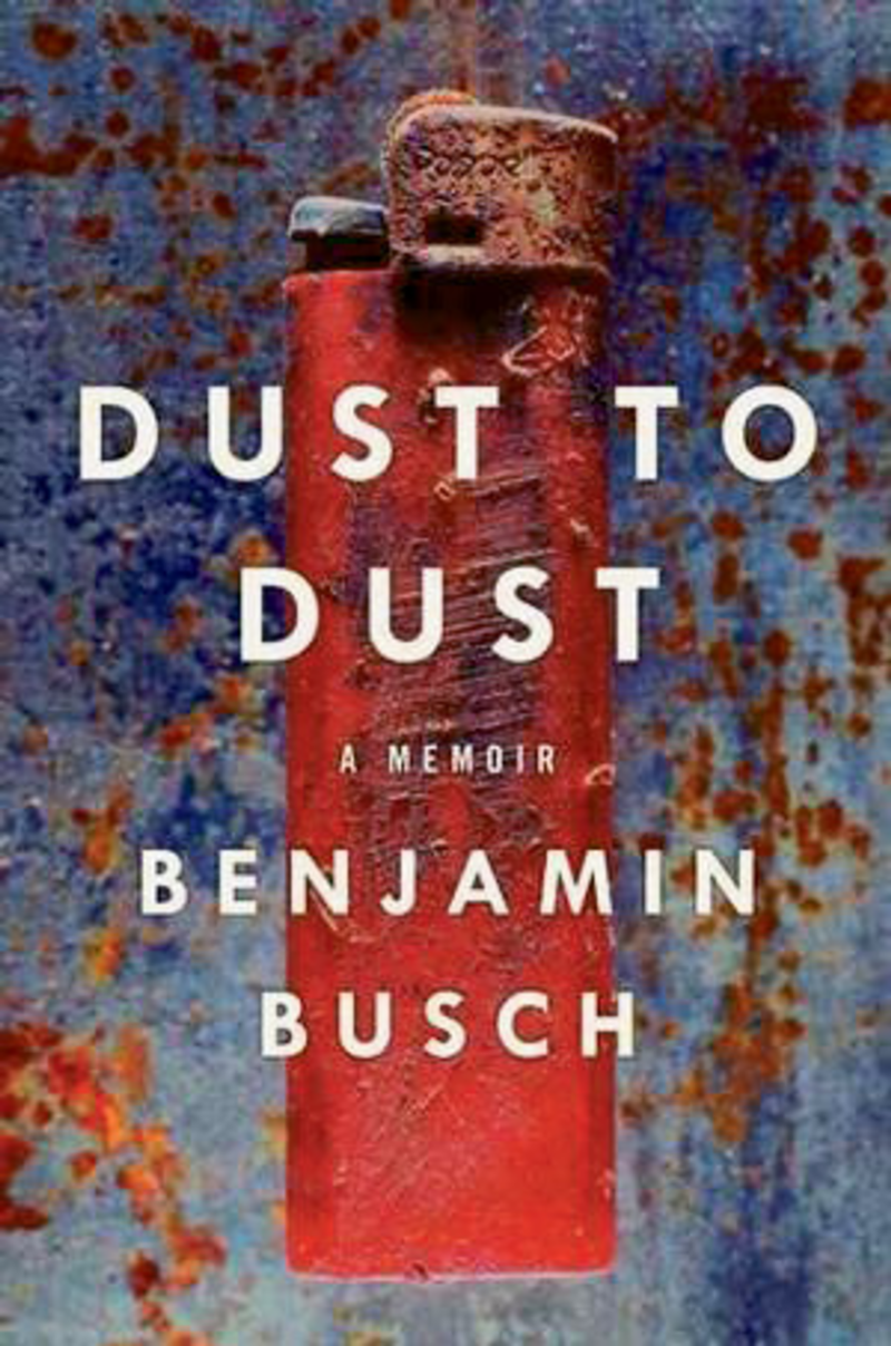 Dust To Dust by Benjamin Busch