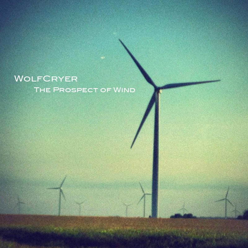 WolfCryer's 'The Prospect of Wind' EP