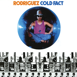 Rodgriguez's recently reissued 1970 debut album, 'Cold Fact' - Universal Music Group