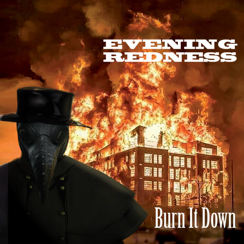 Cincinnati Rockers Evening Redness Examine a Range of Societal Issues on New Protest Song EP, 'Burn It Down'