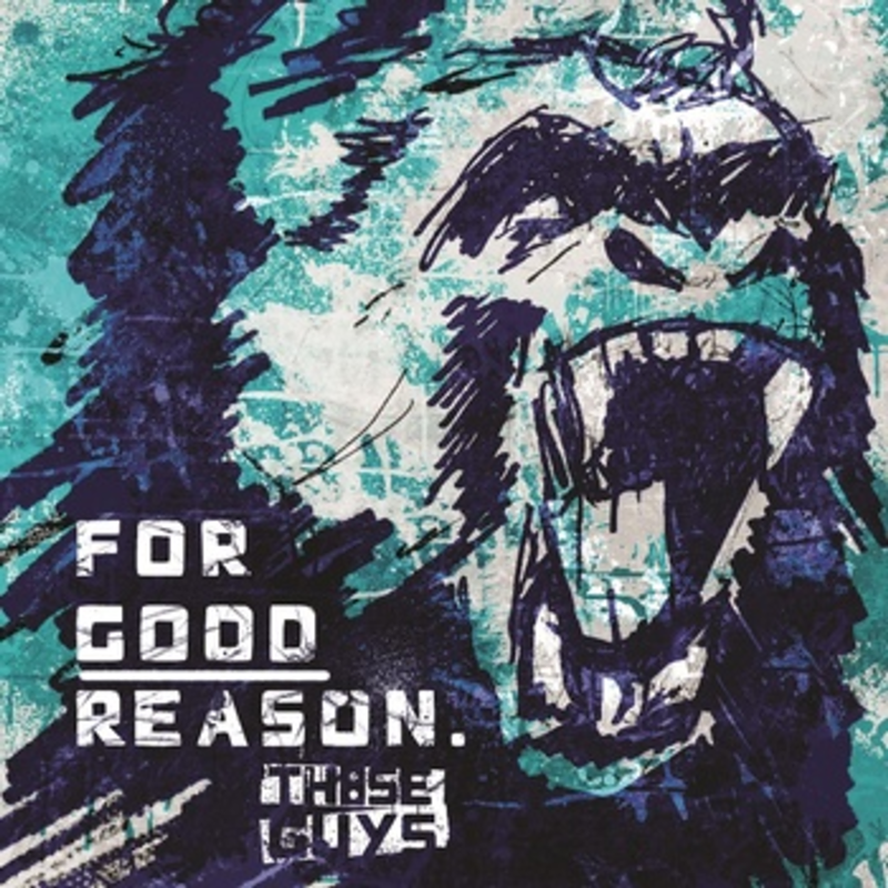 REVIEW: Those Guys' 'For Good Reason'
