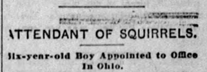 This 1900 headline reported the appointment of a “state squirrel superintendent.” - Photo: Courtesy Ohio Capital Journal
