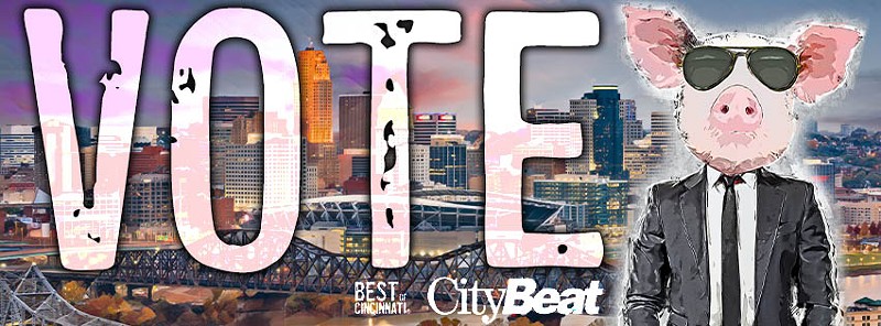 CityBeat's Best Of Cincinnati Readers Poll Is Live. Go Vote!