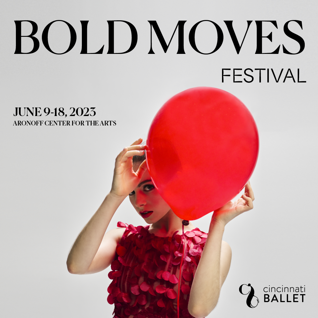 Cincinnati Ballet Bold Moves Festival