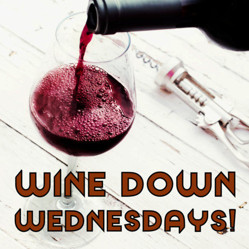 Wine Down EVERY Wednesdays